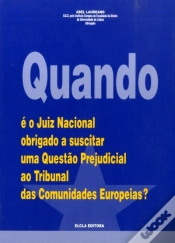 Capa do artigo Quando É o Juiz Nacional Obrigado a Suscitar uma Questão Prejudicial ao Tribunal das Comunidades Eur