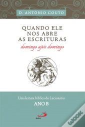 Quando Ele nos Abre as Escrituras