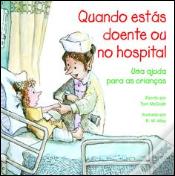 Quando Estás Doente ou no Hospital