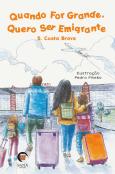 Quando for Grande, Quero Ser Emigrante