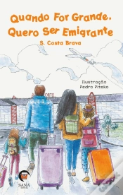 Capa do artigo Quando for Grande, Quero Ser Emigrante