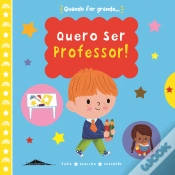 Capa do artigo Quando For Grande… Quero Ser Professor!