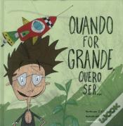 Quando For Grande Quero Ser...