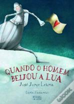 Quando o Homem Beijou a Lua