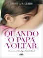 Quando o Papá Voltar - Preview