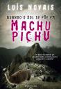Quando o Sol se Põe em Machu Pichu - Preview