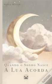 Capa do artigo Quando o Sonho Nasce, a Lua Acorda