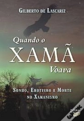 Quando o Xamã Voava