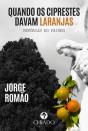 Quando os Ciprestes Davam Laranjas - Preview