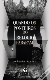 Capa do artigo Quando os Ponteiros do Relo´gio Pararam