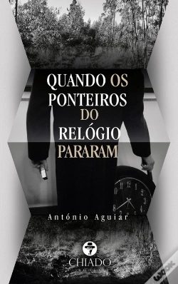 Capa do artigo Quando os Ponteiros do Relo´gio Pararam