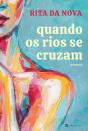 Quando os Rios Se Cruzam - Preview