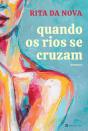 Quando os Rios se Cruzam - Preview