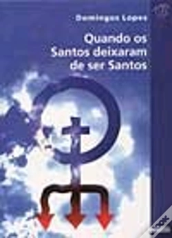 Capa do artigo Quando os Santos Deixaram de Ser Santos