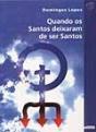 Quando os Santos Deixaram de Ser Santos - Preview