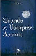 Quando os Vampiros Amam