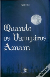 Quando os Vampiros Amam