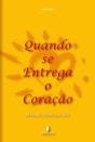 Quando se Entrega o Coração - Preview