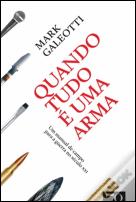 Quando Tudo é uma Arma