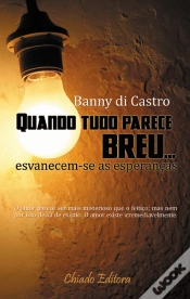 Capa do artigo Quando tudo Parece Breu... Esvanecem-se as Esperanças