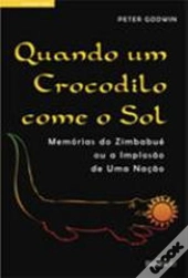 Quando Um Crocodilo Come o Sol