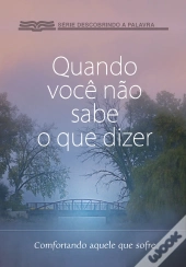 Quando Você Não Sabe O Que Dizer