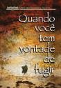 Quando Você Tem Vontade De Fugir - Preview
