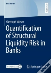 Quantification Of Structural Liquidity Risk In Banks