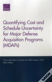 Capa do artigo Quantifying Cost And Schedule Uncertainty For Major Defense Acquisition Programs (Mdaps)