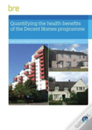 Quantifying The Health Benefits Of The Decent Homes Programme