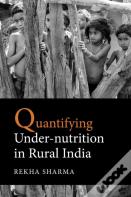 Quantifying Under-Nutrition In Rural India