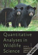 Quantitative Analyses In Wildlife Science