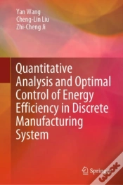 Capa do artigo Quantitative Analysis And Optimal Control Of Energy Efficiency In Discrete Manufacturing System