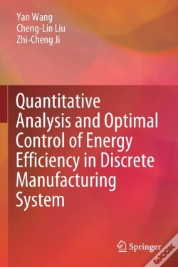 Capa do artigo Quantitative Analysis And Optimal Control Of Energy Efficiency In Discrete Manufacturing System