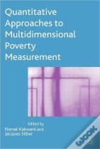 Quantitative Approaches To Multidimensional Poverty Measurement