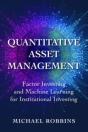 Quantitative Asset Management: Factor Investing And Machine Learning For Institutional Investing - Preview
