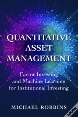 Capa do artigo Quantitative Asset Management: Factor Investing And Machine Learning For Institutional Investing
