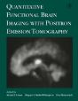Quantitative Functional Brain Imaging With Positron Emission Tomography - Preview