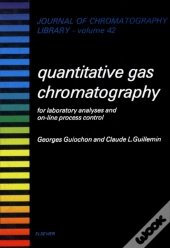 Quantitative Gas Chromatography For Laboratory Analyses And On-Line Process Control