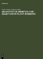 Quantitative Genetics And Selection In Plant Breeding - Preview