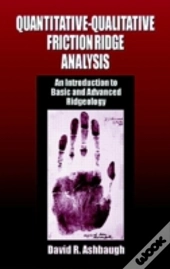 Quantitative-Qualitative Friction Ridge Analysis