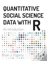 Quantitative Social Science Data With R