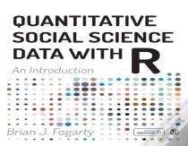 Quantitative Social Science Data With R