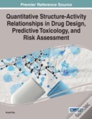 Quantitative Structure-Activity Relationships In Drug Design, Predictive Toxicology, And Risk Assessment