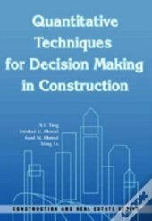 Quantitative Techniques For Decision Making In Construction