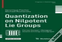Quantization On Nilpotent Lie Groups