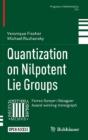 Quantization On Nilpotent Lie Groups - Preview
