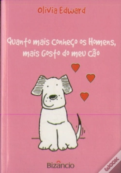 Capa do artigo Quanto Mais Conheço os Homens, Mais Gosto do Meu Cão 