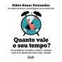 Quanto Vale O Seu Tempo? - Preview