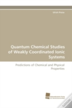 Capa do artigo Quantum Chemical Studies Of Weakly Coordinated Ionic Systems